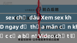 sex chị dâu Xem sex không che HD ngay để thỏa mãn cơn khát tình dục của bạn! Video chất lượng cao, cảnh quay rõ nét, sẽ khiến bạn không thể rời mắt! Hãy trải nghiệm ngay!