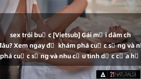 sex trói buộc [Vietsub] Gái mại dâm châu Á hấp dẫn đến đâu? Xem ngay để khám phá cuộc sống và nhu cầu tình dục của họ!