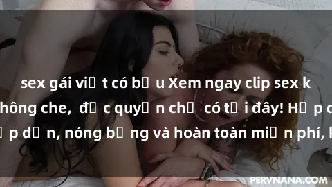 sex gái việt có bầu Xem ngay clip sex không che cực hot, không che,  độc quyền chỉ có tại đây! Hấp dẫn, nóng bỏng và hoàn toàn miễn phí, không thể bỏ qua!