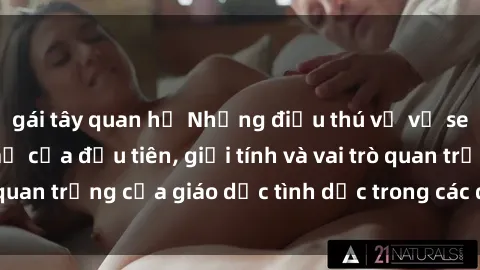 gái tây quan hệ Những điều thú vị về sex ở Bắc Âu: Sự mở cửa đầu tiên, giới tính và vai trò quan trọng của giáo dục tình dục trong các quốc gia này.
