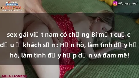 sex gái việt nam có chồng Bí mật cuộc hẹn gái Việt lần đầu ở khách sạn: Hẹn hò, làm tình đầy hấp dẫn và đam mê!